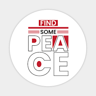 Find some peace motivational quote typography design Magnet